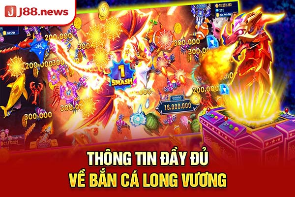 Thông tin đầy đủ về Bắn Cá Long Vương Thông tin đầy đủ về Bắn Cá Long Vương
